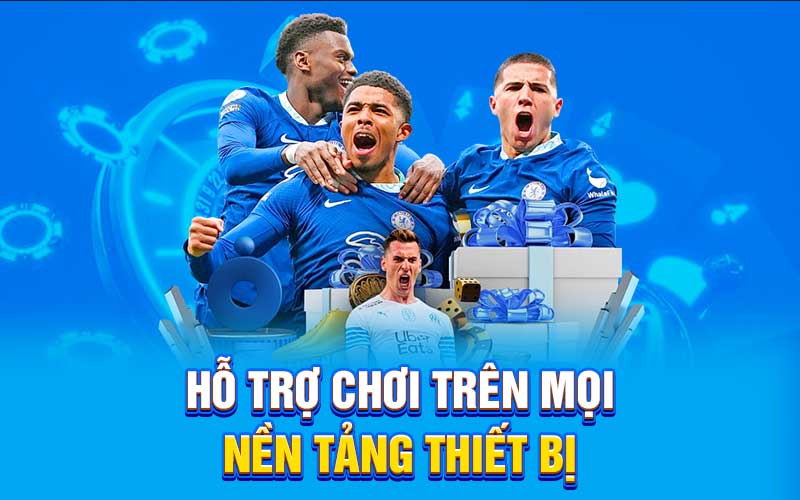 Hỗ trợ chơi trên mọi nền tảng thiết bị